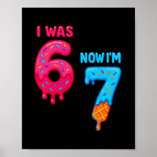 Siebenjähriger Geburtstag Ich war 6 jetzt bin ich  Poster