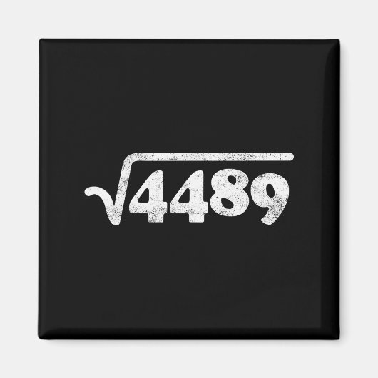 Siebenundsechzig 67 Meme Quadratwurzel 4489 Slang Magnet (Vorne)