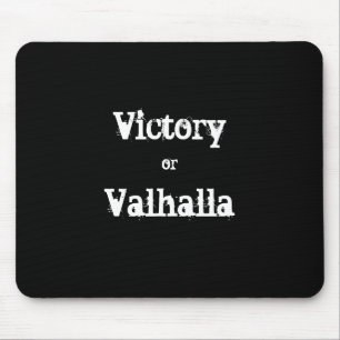 Sieg oder Valhalla-Geschenk Mousepad