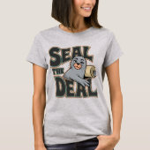 Siegel der Deal Funny Pun Design T-Shirt (Vorderseite)