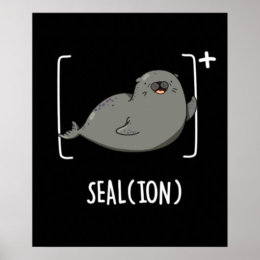 Siegel Ion Funny Sea Lion Pun Dark BG Poster (Vorne)