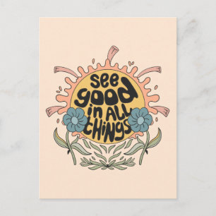 Sieh das Gute in allen Dingen Hippie-Grafik Postkarte