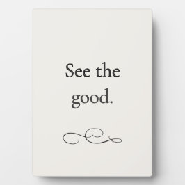Sieh das Gute – Minimalistische Ermutigungsplakett Fotoplatte