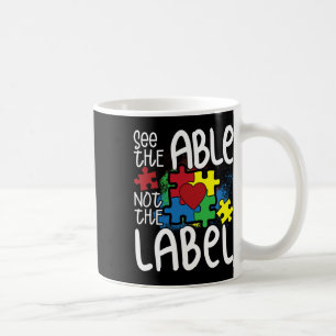 Sieh das Können, nicht das Etikett Autistisches Pu Kaffeetasse