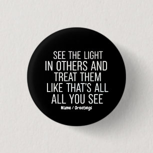 Sieh das Licht in anderen Ermutigende positive Anf Button