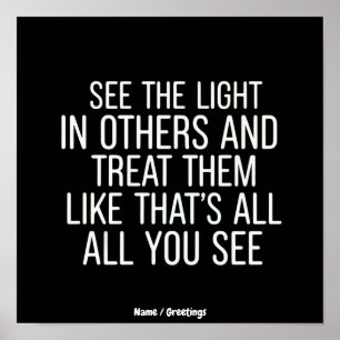 Sieh das Licht in anderen Ermutigende positive Anf Poster