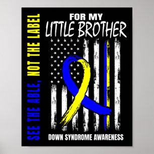 Sieh den Fähigen, nicht das Down-Syndrom Little Br Poster