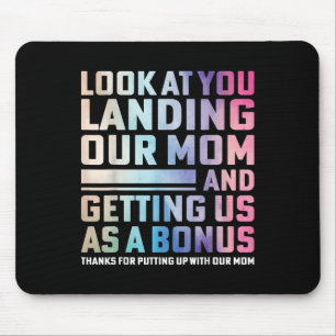 Sieh dich an, wie du unsere Mom an Land ziehst und Mousepad