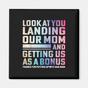 Sieh dich an, wie du unsere Mom für dich gewonnen Magnet