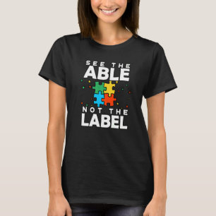 Sieh die Fähigkeit, nicht das Etikett Rätsel Autis T-Shirt