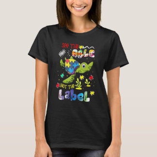 Sieh die Fähigkeit, nicht das Etikett Turtle Autis T-Shirt