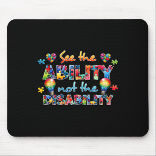 Sieh die Fähigkeit, nicht die Behinderung Lustiger Mousepad