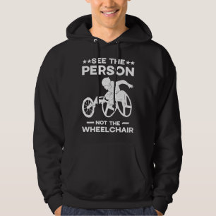 Sieh die Person, nicht den Rollstuhl Behinderte Sp Hoodie