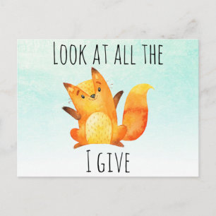Sieh dir den ganzen Fuchs an, den ich gebe   Funny Postkarte