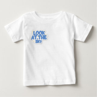 Sieh dir den Himmel an Baby T-shirt