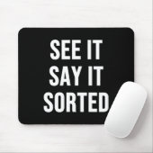 Sieh es, sag es, sortiert mousepad (Mit Mouse)