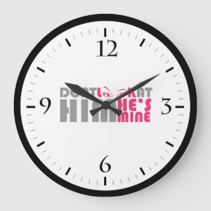 Sieh ihn nicht an, er ist meins große wanduhr