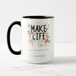 Sieh immer die gute Seite Tasse