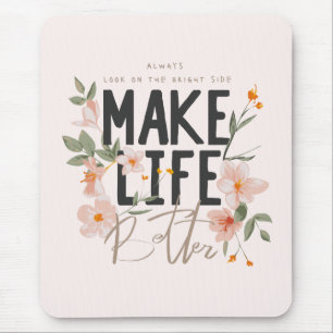 Sieh immer die positive Seite Mousepad