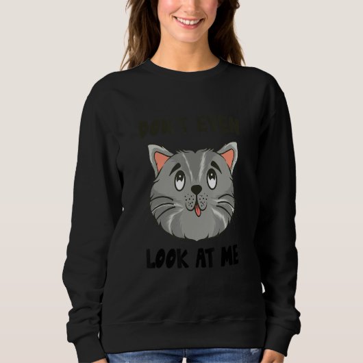 Sieh Mich Nicht An Antisozial Lustiger Slogan Katz Sweatshirt (Vorderseite)