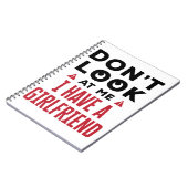 Sieh mich nicht an, ich habe eine Freundin Funny B Notizblock (Linke Seite)