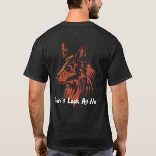 Sieh mich nicht an   Wolf Vibes T - Shirt
