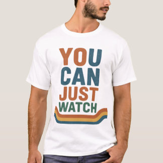 Sieh mir bei der Arbeit zu T-Shirt