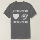 Siehe Avocado Eat The Avocado 4 T-Shirt (Design vorne)
