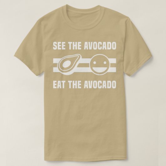 Siehe Avocado esst den Avocado 3 T-Shirt (Design vorne)