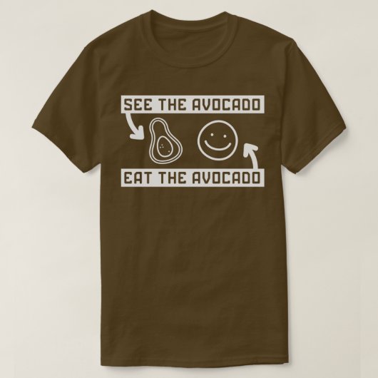 Siehe Avocado esst den Avocado 5 T-Shirt (Design vorne)