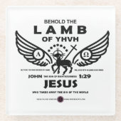 Siehe das Lamm des JHVH Glasuntersetzer (Vorderseite)