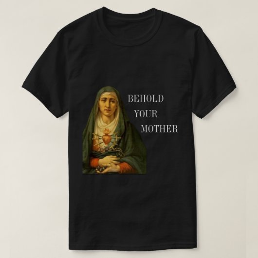 Siehe deine Mutter der Sorgen T-Shirt (Design vorne)