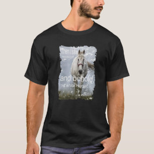 Siehe Ein Weißes Pferd Christlicher Glaube An Jesu T-Shirt
