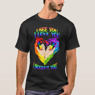 Siehe I Liebe Sie akzeptieren - LGBTQ Alleinstolz T-Shirt