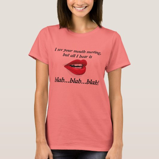 Siehe Mouth Moving Blah Blah Blah Blah T - Shirt (Vorderseite)