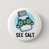 Siehe Salz Funny Sea Salt Pub Button (Vorderseite)