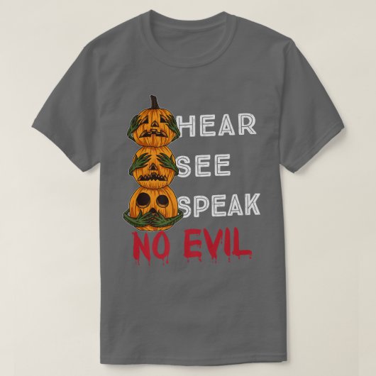 Siehe Speak Hear No Evil Pumpkins Halloween Bloody T-Shirt (Design vorne)