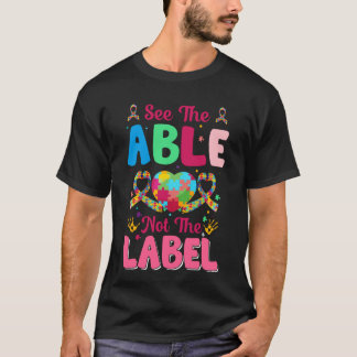 Siehe The Abel not the Label - Autismus Awareness T-Shirt