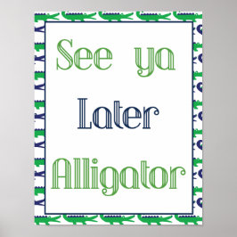 Siehe Ya Spater Alligator Poster