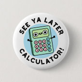 Siehe Ya Spater Calculator Funny Puff Button (Vorderseite)