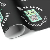 Siehe Ya Spater Calculator Funny Pun Dark BG Geschenkpapier (Rolleneckpunkt)