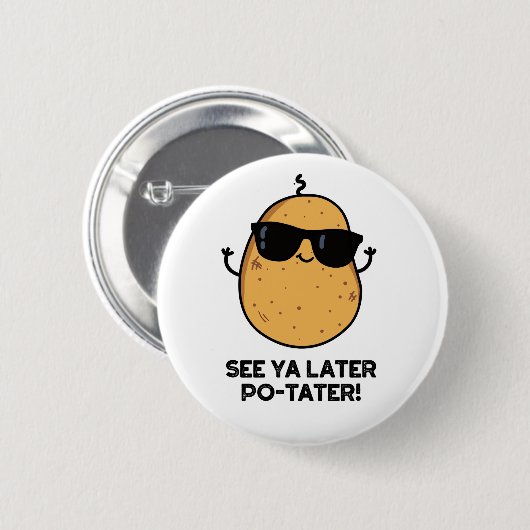 Siehe Ya Spater Po-tater Funny Potato Pun Button (Vorne & Hinten)