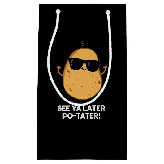 Siehe Ya Spater Po-tater Funny Potato Pun Dark BG Kleine Geschenktüte (Vorderseite)