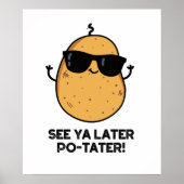 Siehe Ya Spater Po-tater Funny Potato Pun Poster (Vorne)