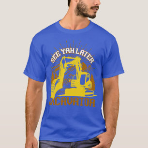 Siehe Yah Spater Bagger T-Shirt