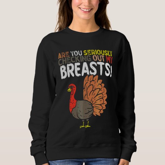 Siehst du dir ernsthaft meine Brüste an Sweatshirt (Vorderseite)
