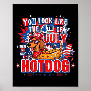 Sieht aus wie der 4. Juli lässt Hotdog echt wollen Poster