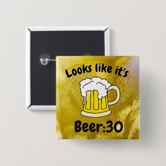 Sieht aus wie sein Beer30 Drinking Spaß Button (Vorne & Hinten)