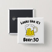 Sieht aus wie sein Beer30 Drinking Spaß Button (Vorne & Hinten)