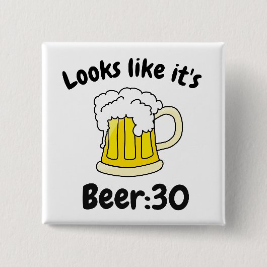Sieht aus wie sein Beer30 Drinking Spaß Button (Vorderseite)